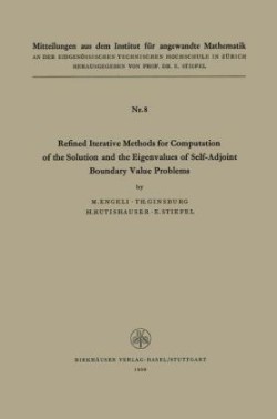 Refined Iterative Methods for Computation of the Solution and the Eigenvalues of Self-Adjoint Boundary Value Problems