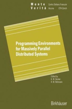 Programming Environments for Massively Parallel Distributed Systems