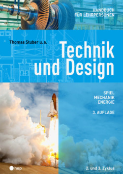 Technik und Design - Handbuch für Lehrpersonen (Neuauflage 2022)