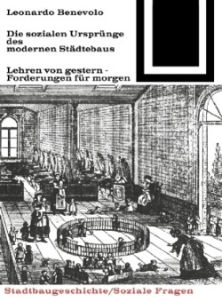 Die Sozialen Ursprünge Des Modernen Städtebaus
