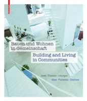 Bauen und Wohnen in Gemeinschaft / Building and Living in Communities