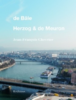 De Bâle - Herzog & de Meuron