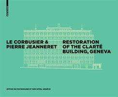 Corbusier & Pierre Jeanneret - Restoration of the Clarté Building, Geneva