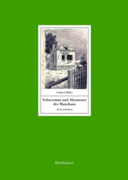Schwermut Und Abenteuer Des Hausbaus