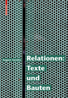 Relationen: Texte und Bauten