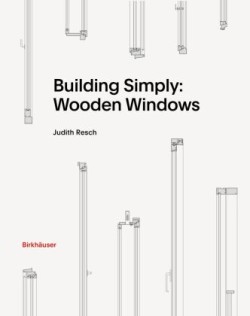 Building Simply: Wooden Windows