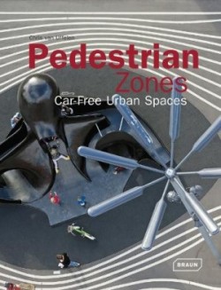 Pedestrian Zones: Car Free Urban Spaces