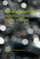 Dynamic Identities in Cultural and Public Contexts