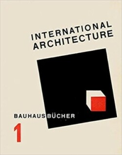 International Architecture BAUHAUSBUECHER 1