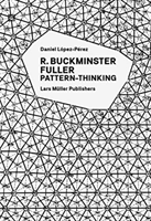 R. Buckminster Fuller - Pattern-Thinking