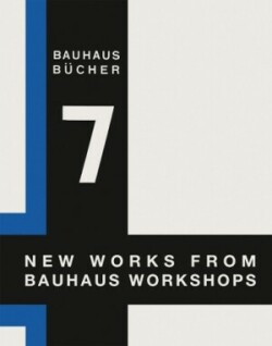 New Works from the Bauhaus Workshops