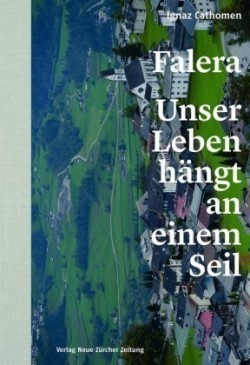 Falera - unser Leben hängt an einem Seil