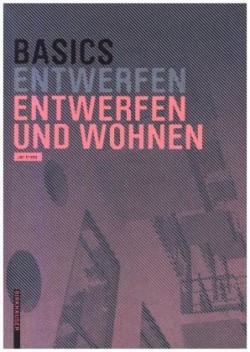 Basics Entwerfen und Wohnen