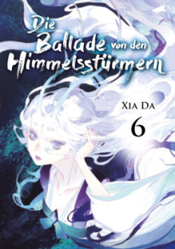 Bu Tian Ge - Die Ballade von den Himmelsstürmern - Band 6