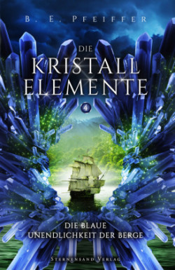 Die Kristallelemente (Band 4): Die blaue Unendlichkeit der Berge