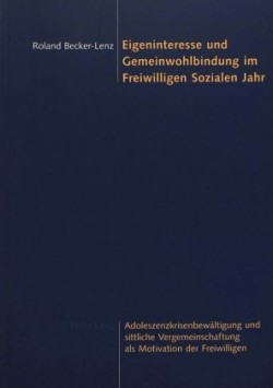 Eigeninteresse und Gemeinwohlbindung im Freiwilligen Sozialen Jahr