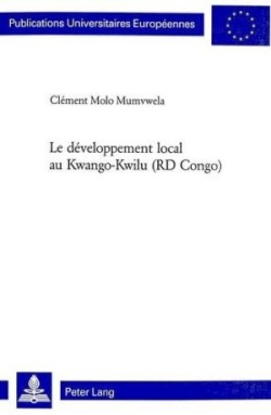 Le Développement Local Au Kwango-Kwilu (Rd Congo)