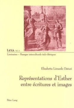 Représentations d'Esther Entre Écritures Et Images