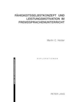 Faehigkeitsselbstkonzept Und Leistungsmotivation Im Fremdsprachenunterricht