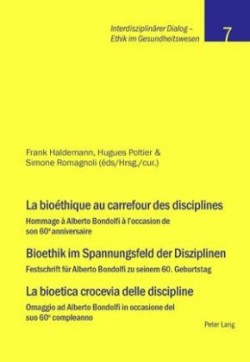 bio�thique au carrefour des disciplines- Bioethik im Spannungsfeld der Disziplinen - La bioetica crocevia delle discipline