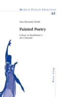 Painted Poetry Colour in Baudelaire’s Art Criticism