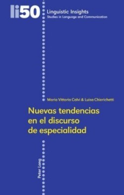 Nuevas tendencias en el discurso de especialidad