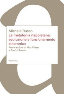 La Metafonia Napoletana: Evoluzione E Funzionamento Sincronico Presentazioni Di Max Pfister E Patrick Sauzet