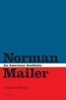 Norman Mailer An American Aesthetic
