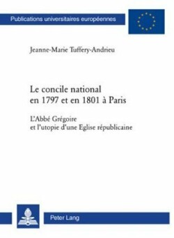 Le Concile National En 1797 Et En 1801 À Paris