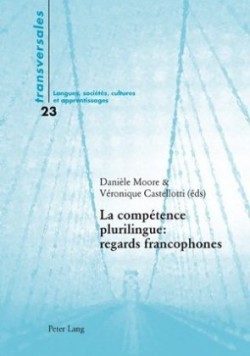 La Compétence Plurilingue: Regards Francophones