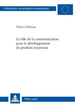 Rôle de la Communication Pour Le Développement de Produits Nouveaux