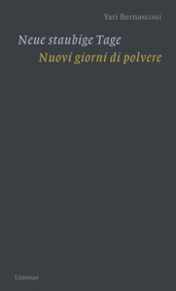 Neue staubige Tage / Nuovi giorni di polvere