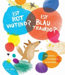 Ist ROT wütend? Ist BLAU traurig?