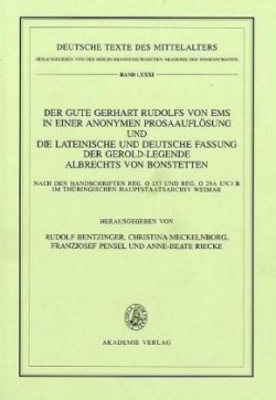 Der Gute Gerhart Rudolfs Von EMS in Einer Anonymen Prosaauflösung Und Die Lateinische Und Deutsche Fassung Der Gerold-Legende Albrechts Von Bonstetten