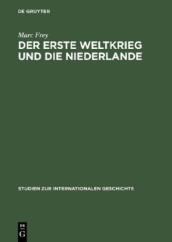 Der Erste Weltkrieg Und Die Niederlande