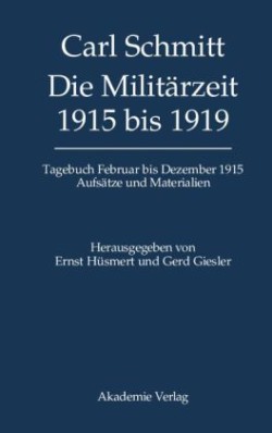 Tageb�cher, Die Milit�rzeit 1915 bis 1919