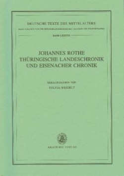 Johannes Rothe Th�ringische Landeschronik und Eisenacher Chronik