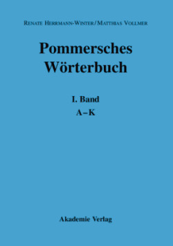 Pommersches Wörterbuch, Bd. BAND 1, A-K