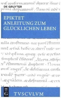 Anleitung zum glucklichen Leben / Encheiridion
