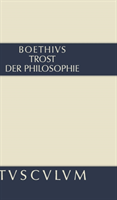 Trost der Philosophie / Consolatio philosophiae
