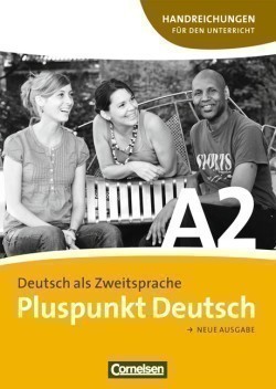 Pluspunkt Deutsch Neu A2 Handreichungen für den Unterricht