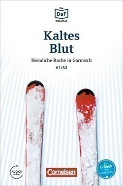 Die DaF-Bibliothek: A1-A2 - Kaltes Blut: Heimliche Rache in Garmisch. Lektüre