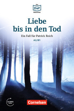 Die DaF-Bibliothek: A2-B1 - Liebe bis in den Tod: Ein Toter im Wald. Lektüre