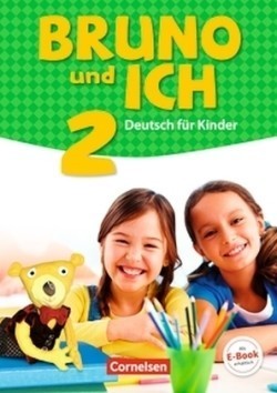 Bruno und ich - Deutsch für Kinder, Schülerbuch mit Audios online. Bd.2