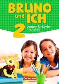 Bruno und ich - Deutsch für Kinder, Arbeitsheft mit Audio-CD. Bd.2