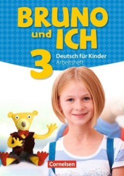 Bruno und ich - Deutsch für Kinder, Arbeitsheft mit Audio-CD. Bd.3