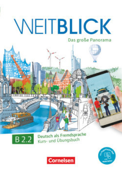 Weitblick - Das große Panorama - B2: Teilband 2, Kurs- und Übungsbuch