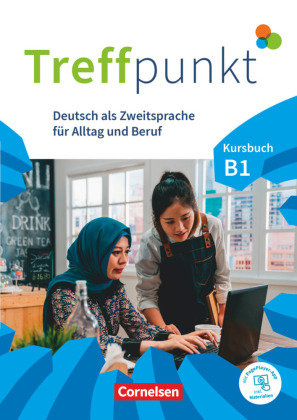 Treffpunkt - Deutsch für die Integration - Allgemeine Ausgabe - Deutsch als Zweitsprache für Alltag und Beruf - B1: Gesamtband