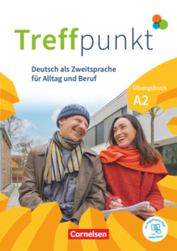 Treffpunkt - Deutsch für die Integration - Allgemeine Ausgabe - Deutsch als Zweitsprache für Alltag und Beruf - A2: Gesamtband