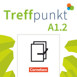 Treffpunkt - Deutsch für die Integration - Allgemeine Ausgabe - Deutsch als Zweitsprache für Alltag und Beruf - A1: Teilband 2